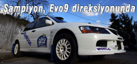 Şampiyon, Evo 9 direksiyonunda!