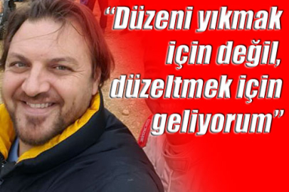 Serkan Yazıcı; "Birleştirici olacağıma inanıyorum!"