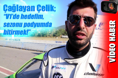 Çağlayan Çelik; "V1’de hedefim, sezonu podyumda bitirmek!"
