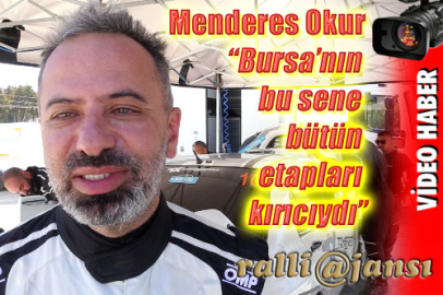 Menderes Okur; "Bursa’nın bu sene bütün etapları kırıcıydı"