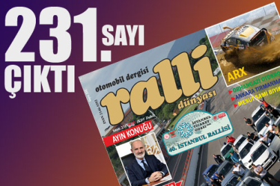 Ralli Dünyası 231. sayı yayınlandı