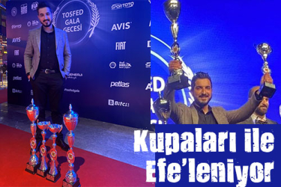 Kupalarıyla Efe’leniyor!