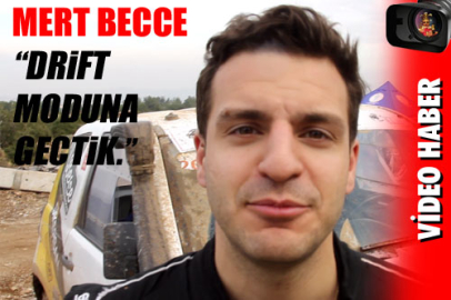 “Drift modundaydık”