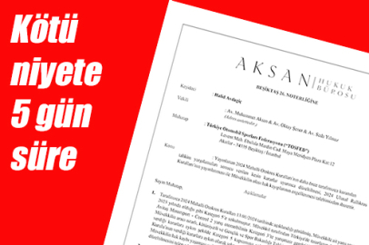 Kötü niyete 5 gün müddet