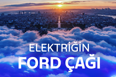 Elektriğin Ford çağı başlıyor