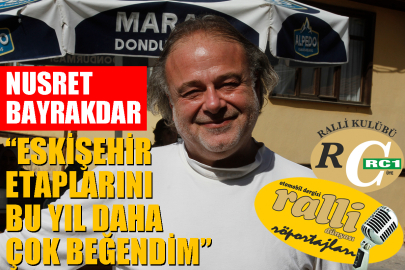 Nusret Bayrakdar; “Eskişehir etaplarını bu yıl daha bir güzel buldum”