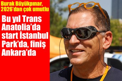 Transanatolia bu yıl İstanbul’da start alacak Ankara’da finiş görecek