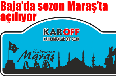 Baja Maraş'ta başlıyor